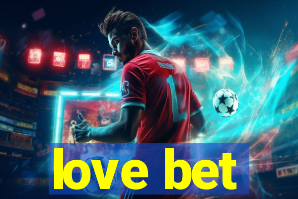 love bet